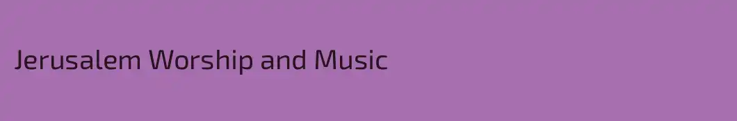 Jerusalem Worship and Music